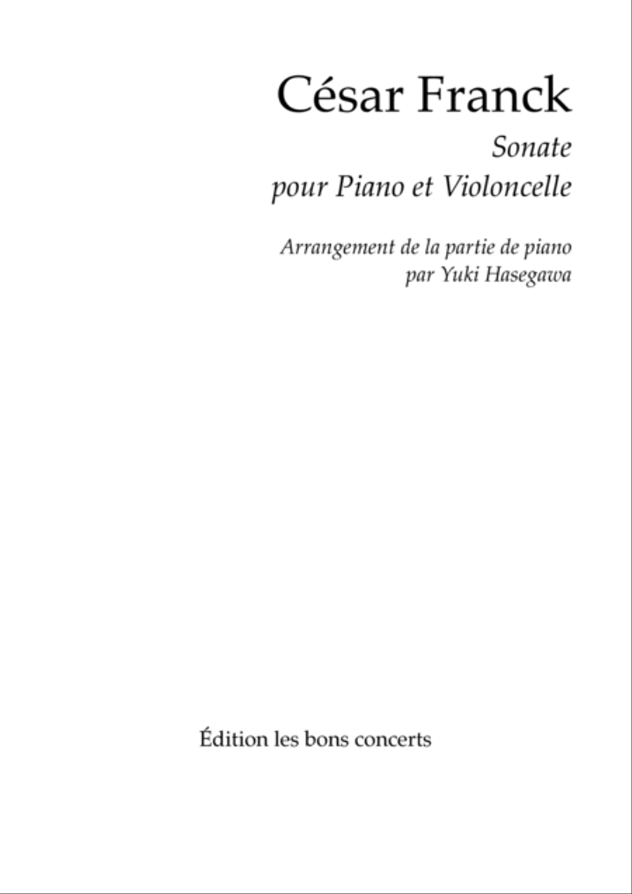 César Franck: Sonata that sounds good on the Cello / Arrangement of the piano part by Yuki Hasegawa