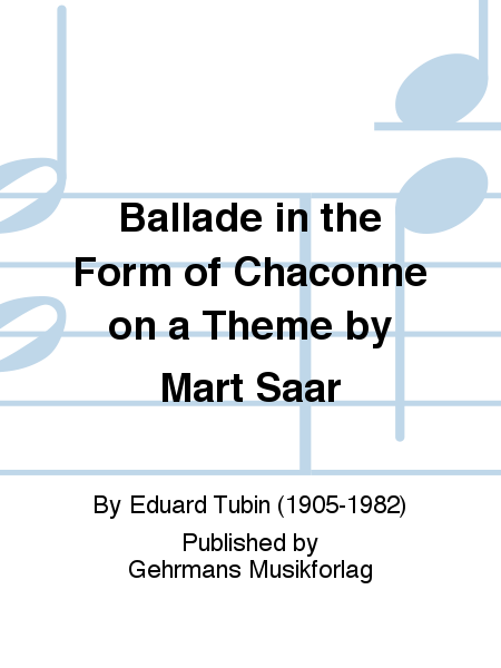 Ballade in the Form of Chaconne on a Theme by Mart Saar