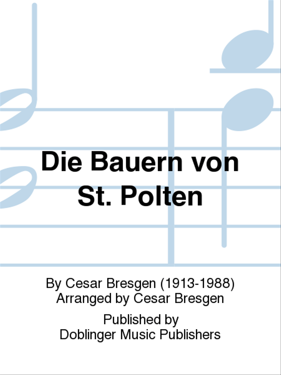 Bauern von St. Polten, Die