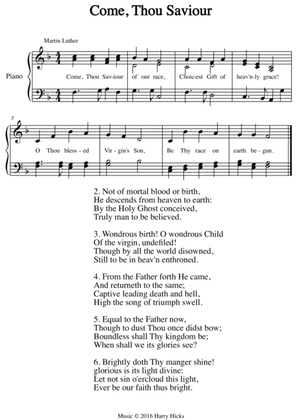 Come Thou Saviour. A new tune to a wonderful Martin Luther hymn.