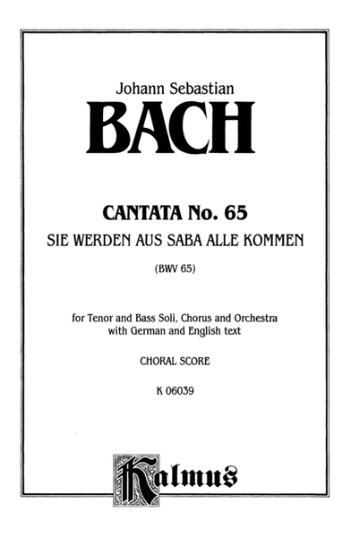 Cantata No. 65 -- Sie werden aus Saba alle kommen