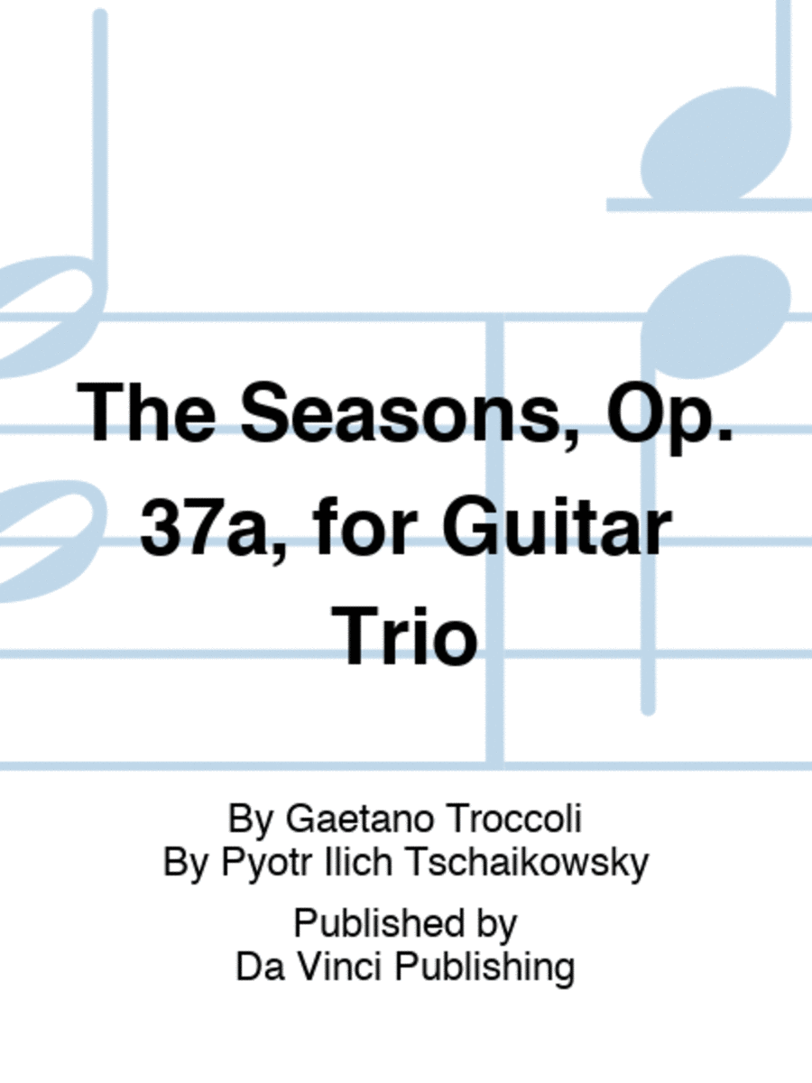 The Seasons, Op. 37a, for Guitar Trio Guitar Ensemble scores gallery preview page 1
