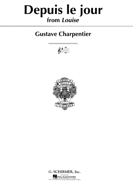 Gustave Charpentier : Depuis le jour (from Louise)