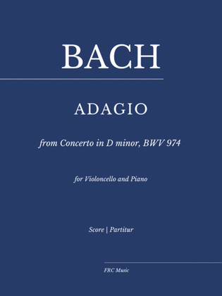 Book cover for Adagio from Concerto in D minor, BWV 974 (Concerto d'après Marcello) for Violoncello and Piano
