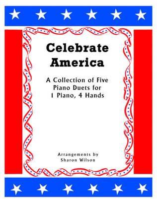 Book cover for Celebrate America (A Collection of Five Patriotic Piano Duets for 1 Piano, 4 Hands)