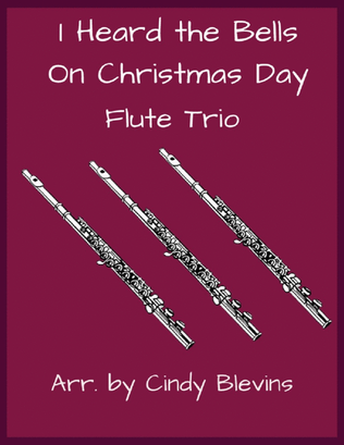 Book cover for I Heard the Bells On Christmas Day, for Flute Trio