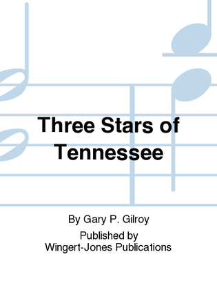 Book cover for Three Stars Of Tennessee - Full Score