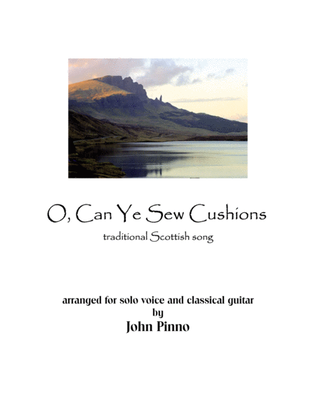 O, Can Ye Sew Cushions for voice and classical guitar