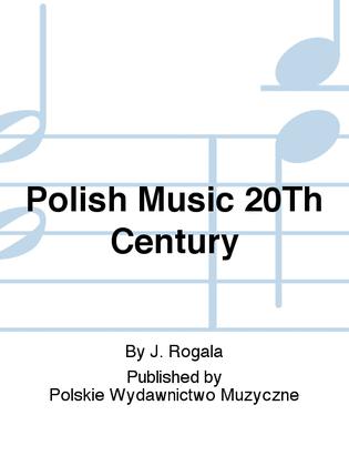 Polish Music 20Th Century