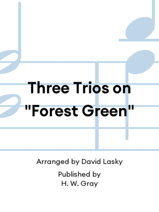Three Trios on "Forest Green"