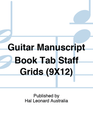 Guitar Manuscript Book Tab Staff Grids (9X12)