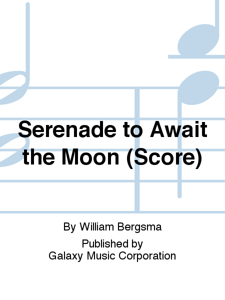 Serenade to Await the Moon (Score)