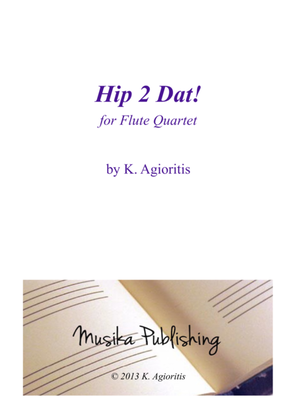 Book cover for Hip 2 Dat! - for Flute Quartet