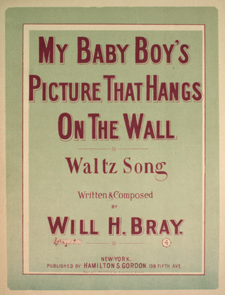 My Baby Boy's Picture That Hangs on the Wall. Waltz Song
