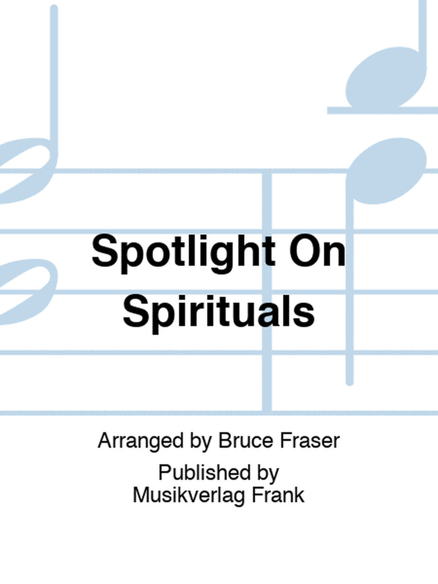 Spotlight On Spirituals