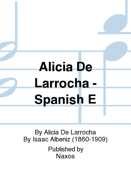 Alicia De Larrocha - Spanish E