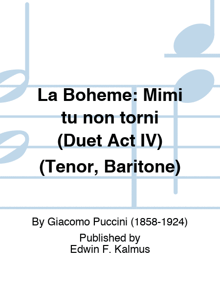 BOHEME, LA: Mimi tu non torni (Duet Act IV) (Tenor, Baritone)