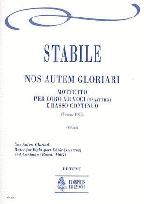 Nos Autem Gloriari. Motet (Roma 1607) for 8-part Choir (SATB-SATB) and Continuo