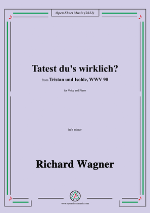 Book cover for R. Wagner-Tatest du's wirklich?,in b minor,from 'Tristan und Isolde,WWV 90'