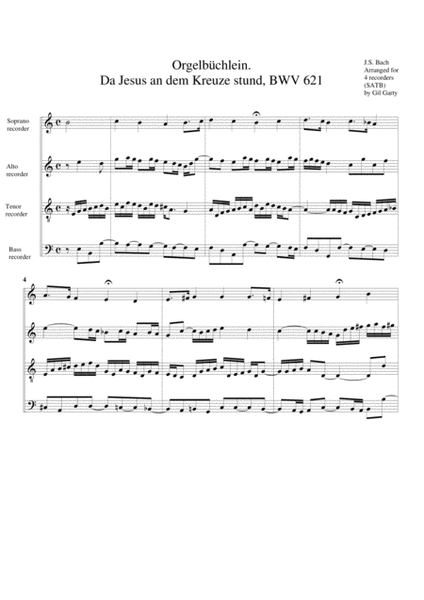 Da Jesus an dem Kreuze stund, BWV 621 from Orgelbuechlein (arrangement for 4 recorders)