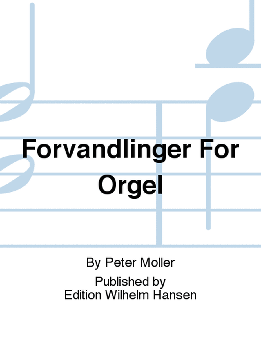 Forvandlinger For Orgel