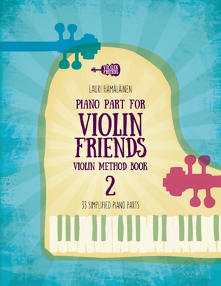 Book cover for Piano Part for Violin Friends Violin Method Book 2: 33 Simplified Piano Parts