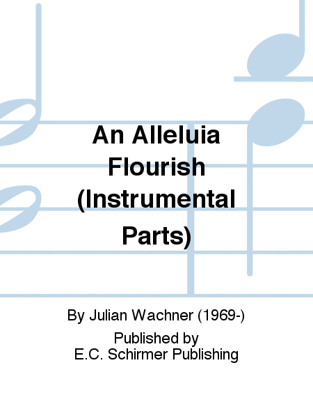 An Alleluia Flourish (Instrumental Parts)