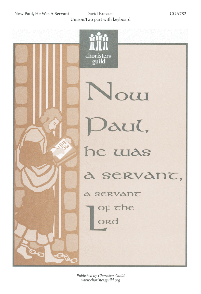 Now Paul, He Was a Servant
