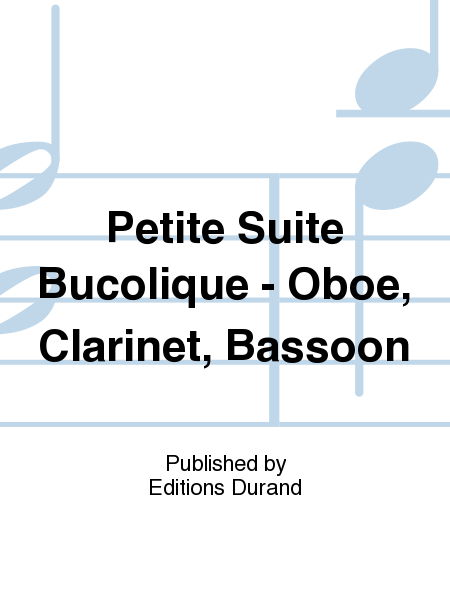 Petite Suite Bucolique - Oboe, Clarinet, Bassoon