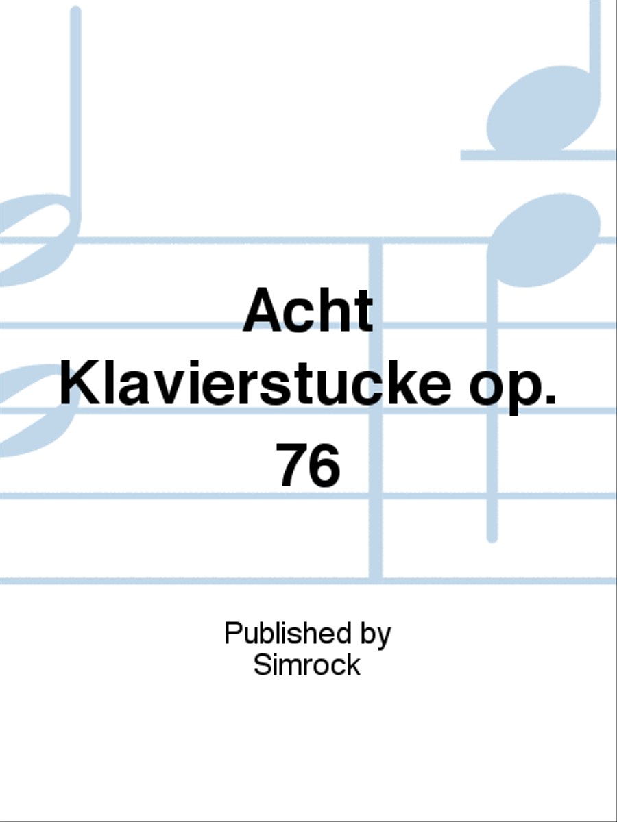 Acht Klavierstücke op. 76 Piano Solo scores gallery preview page 1
