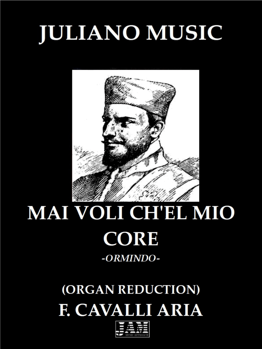 MAI VOLI CH'EL MIO CORE FROM 