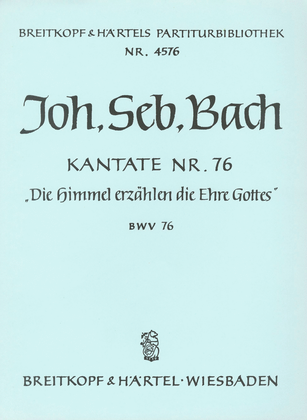 Cantata BWV 76 "The Heavens declare the glory of God"