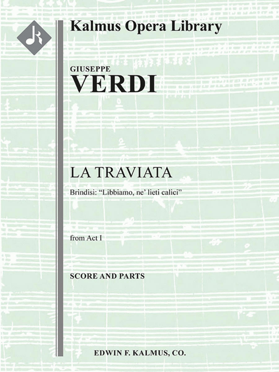 La Traviata, Act I, Brindisi: Libbiamo, ne' lieti calici. (excerpt)