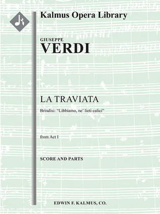La Traviata, Act I, Brindisi: Libbiamo, ne' lieti calici. (excerpt)