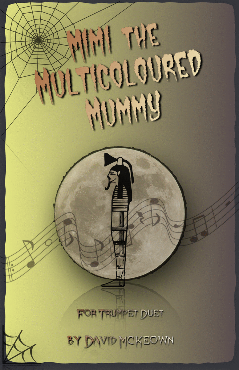 Mimi the Multicoloured Mummy, Halloween Duet for Trumpet