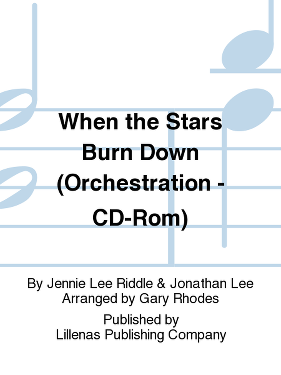 When the Stars Burn Down (Orchestration - CD-Rom)