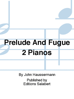 Book cover for Prelude And Fugue 2 Pianos