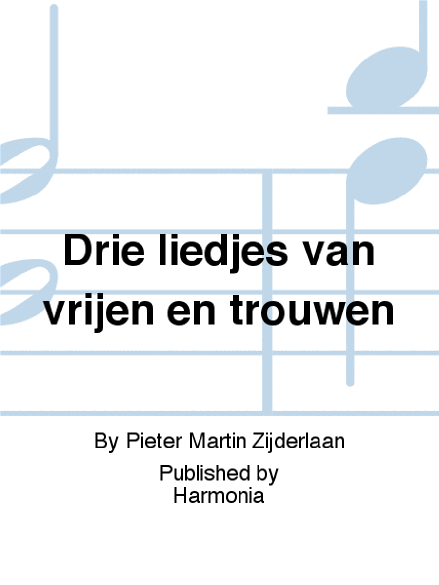 Drie liedjes van vrijen en trouwen 4-Part scores gallery preview page 1
