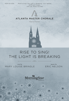 Book cover for Rise to Sing! The Light is Breaking (Choral Score)