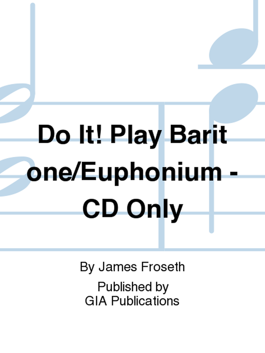 Do It! Play Baritone/Euphonium - CD Only