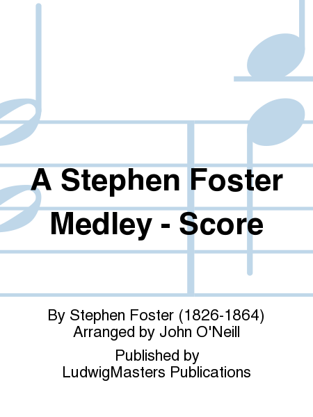 A Stephen Foster Medley - Score