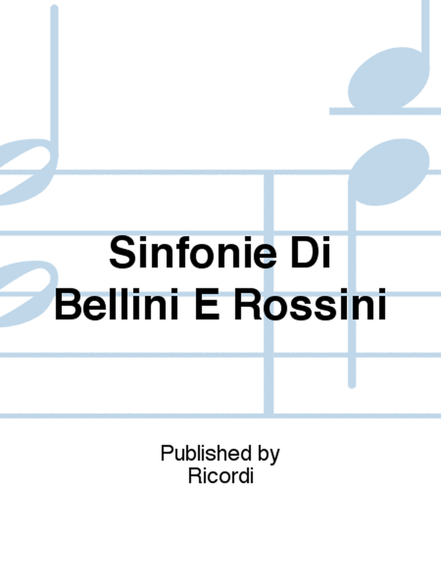 Sinfonie Di Bellini E Rossini