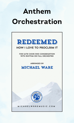 Redeemed, How I Love to Proclaim It (Orchestration)