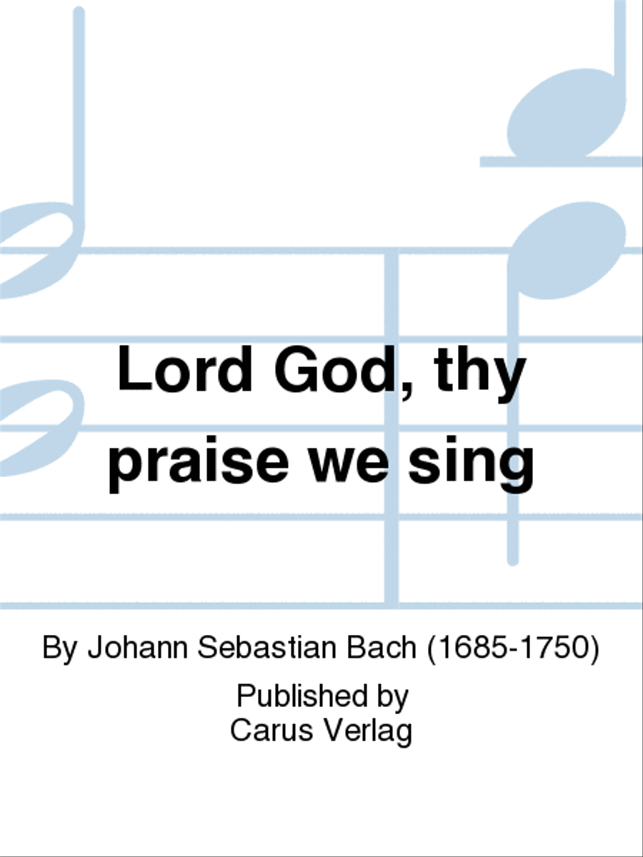 Lord God, thy praise we sing (Herr Gott, dich loben wir) Voice scores gallery preview page 1