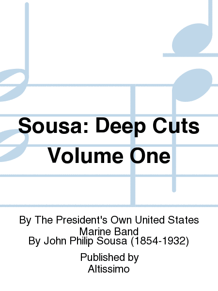 Sousa: Deep Cuts Volume One