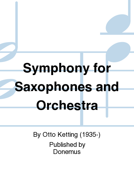 Symphony for Saxophones and Orchestra