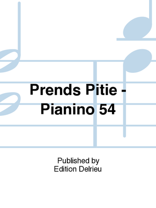 Prends Pitie - Pianino 54