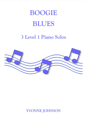 Book cover for Boogie Blues - 3 Level 1 Piano Solos