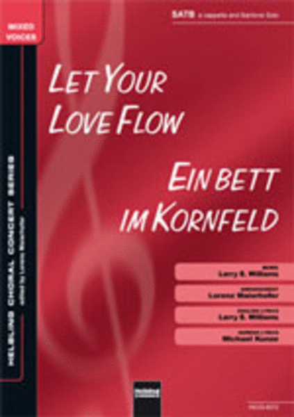 Let your love flow/Ein Bett im Kornfeld