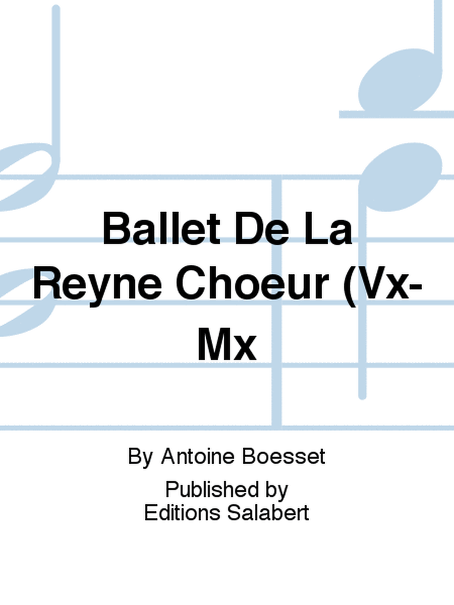 Ballet De La Reyne Choeur (Vx-Mx